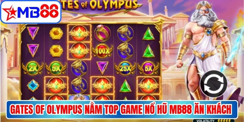Gates of Olympus nằm top game nổ hũ MB88 ăn khách nhất 