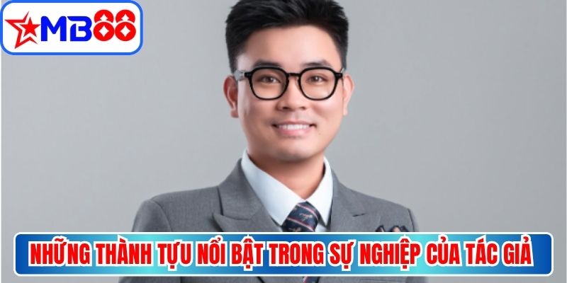 Những thành tựu nổi bật trong sự nghiệp của Tác giả MB88 Vũ Tuấn